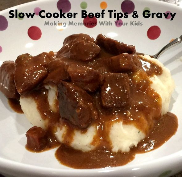 Beef tips and gravy slow cooker recipe
