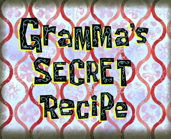 Spongebob episode grammas secret recipe